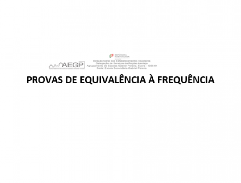 Exames Nacionais E De Equivalencia A Frequencia Secundario Provas Ef Basico Aegp Agrupamento De Escolas Gabriel Pereira